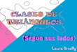Clases de triángulos by Laura Givelly