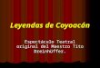 Leyendas De Coyoacan