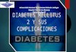 Diabetes mellitus 2 y sus complicaciones