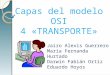 CAPA DE TRANSPORTE DEL MODELO OSI