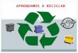 Aprender a reciclar