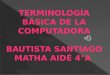 Bautista Santiago Terminología Básica