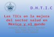 Tic en la mejora del sector salud de Mexico y el mundo
