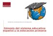 Génesis del sistema educativo español y la educación primaria