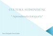 Cultura Audiovisual: Aprendiendo fotografía