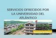 Servicios ofrecidos por la Universidad del Atlántico