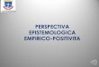 Exposicion grupo #1 epistemologia