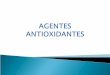 Agentes Antioxidantes