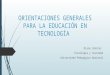 Orientaciones generales para la educación en tecnología