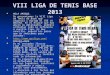 Viii liga de tenis base 2012 13 r.plata - p. bronce - p. plata