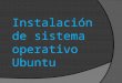 Instalación de sistema operativo de yesid