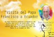 Visita del Papa a Ecuador, interès nacional