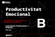 Curs "PRODUCTIVITAT EMOCIONAL: Transforma el que sents en resultats excel·lents" Barcelona Activa