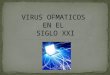 Virus ofmaticos siglo xxi (1)