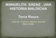 Manuelita  SáEnz , Una Historia Maldicha