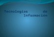 Tecnologías       de     información