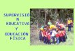 La SupervisióN En La EducacióN FíSica  Prof  Sixto Sarmiento
