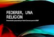 Federer, una religión