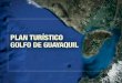 Enlace Ciudadano Nro. 278 - Propuesta de desarrollo turístico golfo de Guayaquil