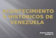 HECHOS HISTÓRICOS DE VENEZUELA