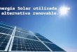 Energía Solar una alternativa Renovable