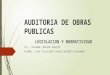 Auditoria de obras publicas trabajo final de legislacion y normatividad