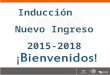 Induccion Alumnos 2015-2018
