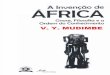 MUDIMBE, V.Y. a Invenção de África