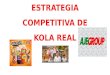 Estrategia Competitiva de Kola Real
