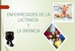 ENFERMADADES DE LA LACTANCIA Y LA INFANCIA.pptx