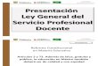 110 Presentacion Ley General Del Servicio Profesional Docente 17 Demarzo