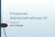 Sesion 1 Finanzas Administrativas IV Factoraje