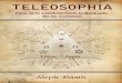 TELEOSOPHIA. “Fines de la Sabiduría hacia la Búsqueda del Ser Conciente” Autor: Aleph Dáath