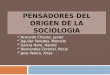 PENSADORES DEL ORIGEN DE LA SOCIOLOGIA - Sociologia (expo1).pptx