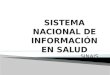 Sistema Nacional de Informacion en Salud Para Presentar