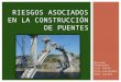 Riesgos asociados a la construcción de puentes en Chile