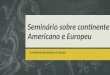 Seminário Sobre Continente Americano e Europeu