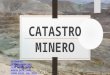 Catastro Minero 1