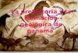 La Prehistoria y La Formación Geológica de Panamá