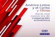 america latina y el caribe y china, hacia una nueva era de Cooperación Económica