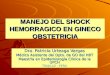 Shock Hemorragico en Obstetricia. - Dr. Patricia Urteaga Vargas
