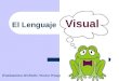 Elementos del lenguaje Lenguaje Visual