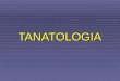 La Tanatologia