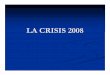 La Crisis 2008