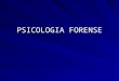 PSICOLOGIA FORENSE.ppt