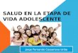 Salud en La Etapa de Vida Adolescente_jorge Fernando Cassanova Uribe