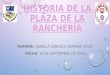Historia de La Plaza de La Ranchería