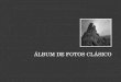 ACTIVIDAD 15: Álbum de Fotos Clásico