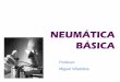 CLASE 1 - Introduccion a La Neumatica