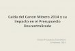 Canon Minero 2014 y Su Impacto en El Presupuesto Descentralizado